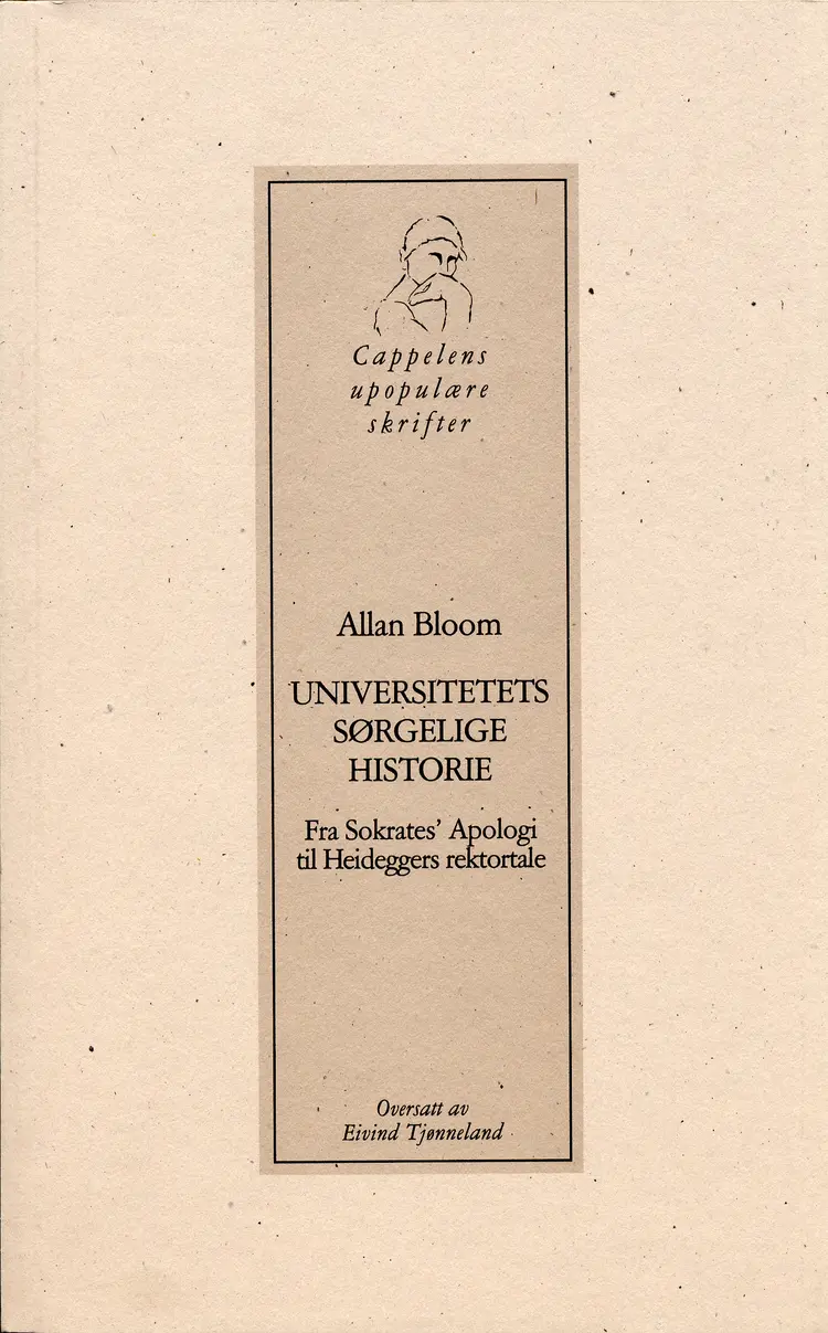 Omslag Universitetets sørgelige historie av Allan Bloom (Heftet)