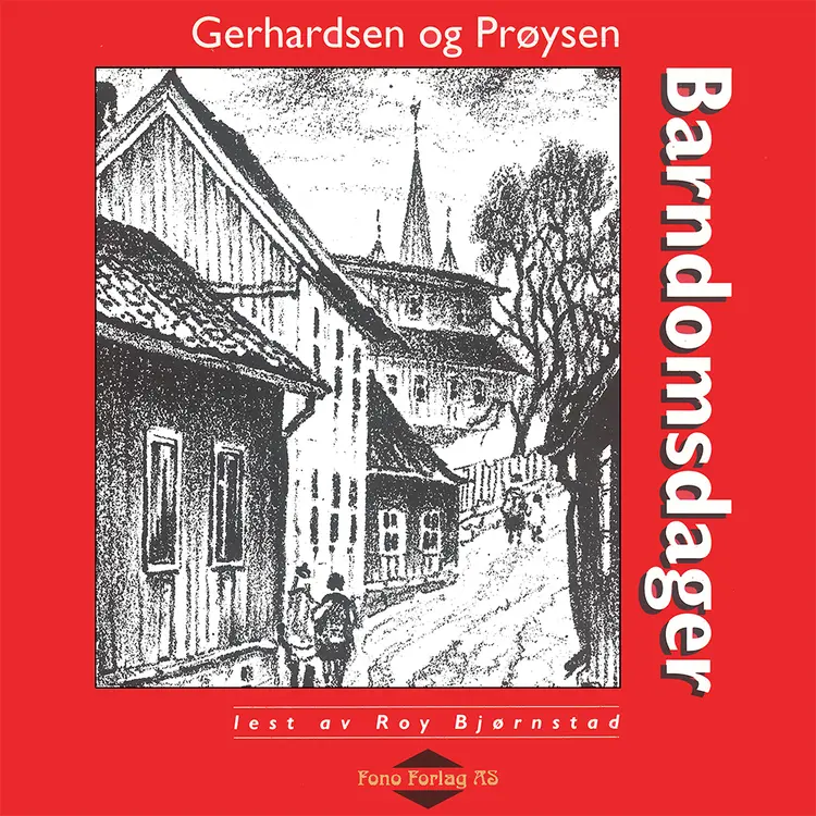 Omslag Barndomsdager av Einar Gerhardsen og Alf Prøysen (Lydbok)