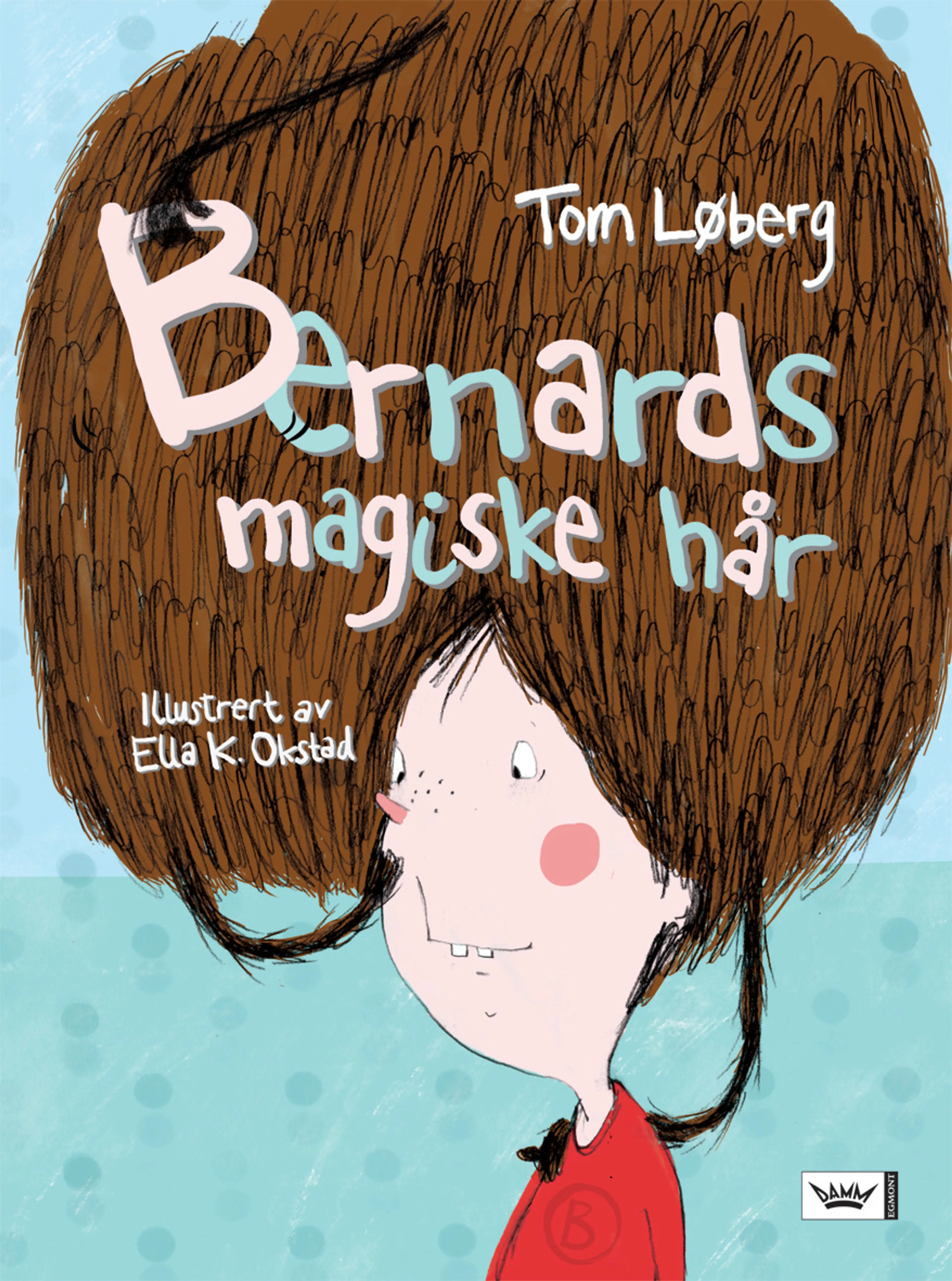 Omslag Bernards magiske hår av Tom Løberg (Innbundet)
