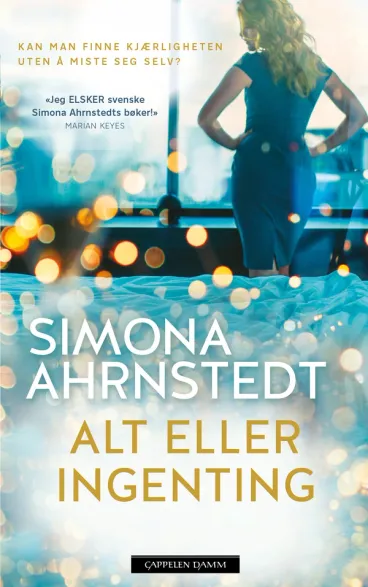 Omslag Alt eller ingenting av Simona Ahrnstedt (Heftet)