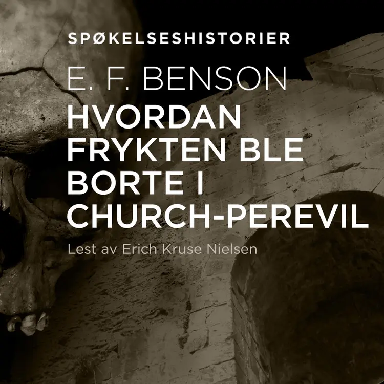 Omslag Hvordan frykten ble borte i Church-Perevil av Edward Frederic Benson (Lydbok)