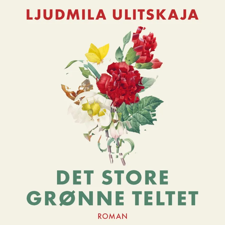 Omslag Det store grønne teltet av Ljudmila Ulitskaja (Lydbok)
