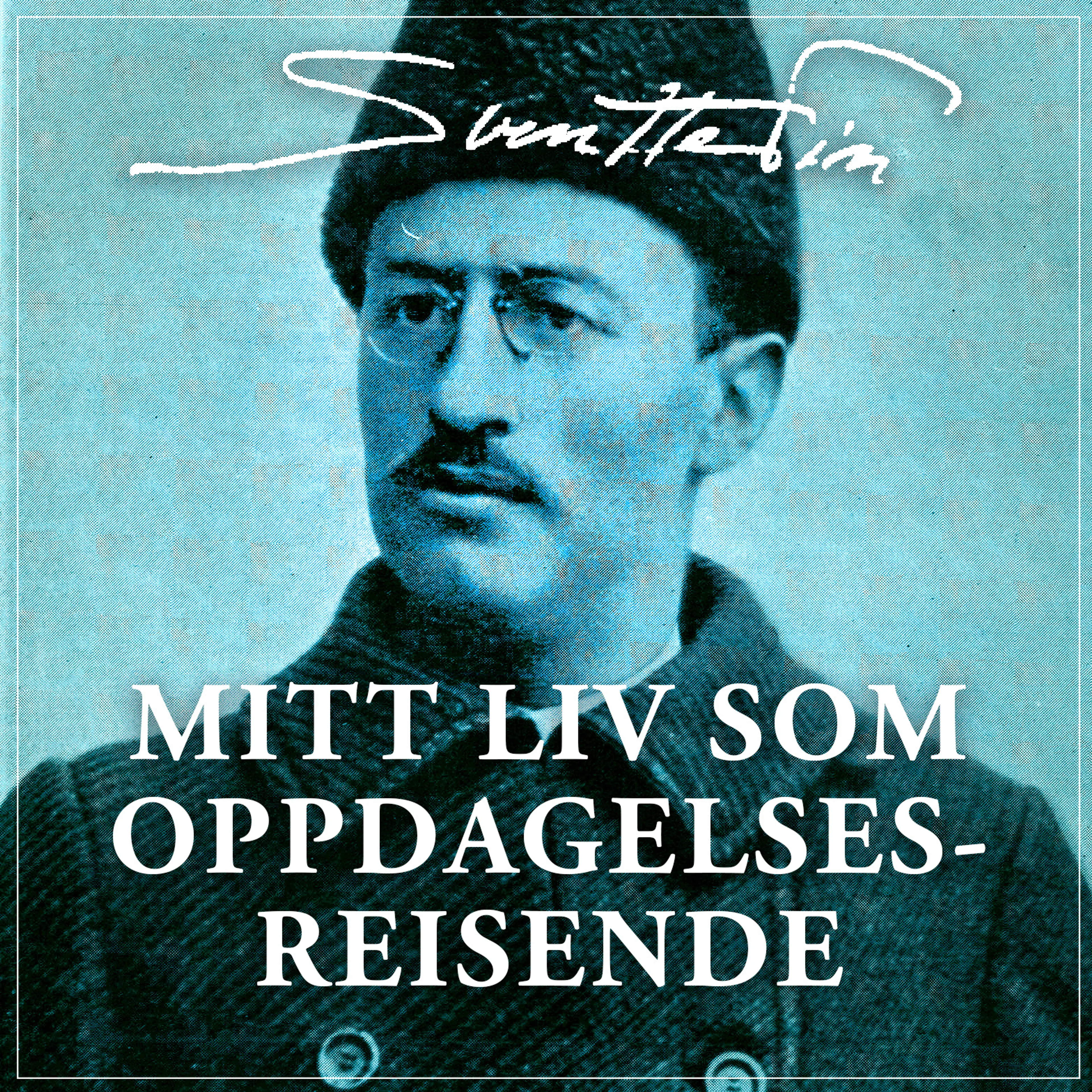 Omslag Mitt liv som oppdagelsesreisende av Sven Hedin (Lydbok)