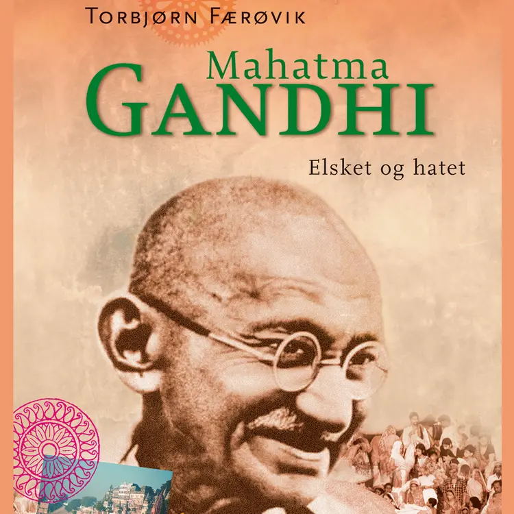 Omslag Mahatma Gandhi av Torbjørn Færøvik (Lydbok)