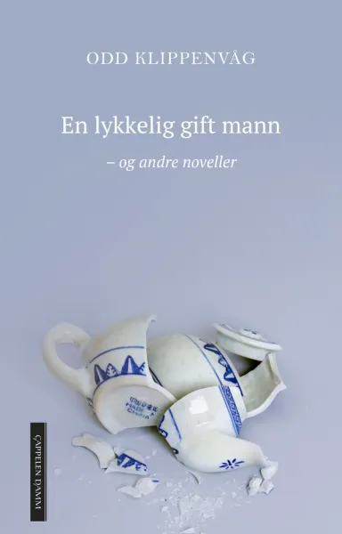 Omslag En lykkelig gift mann av Odd Klippenvåg (Innbundet)
