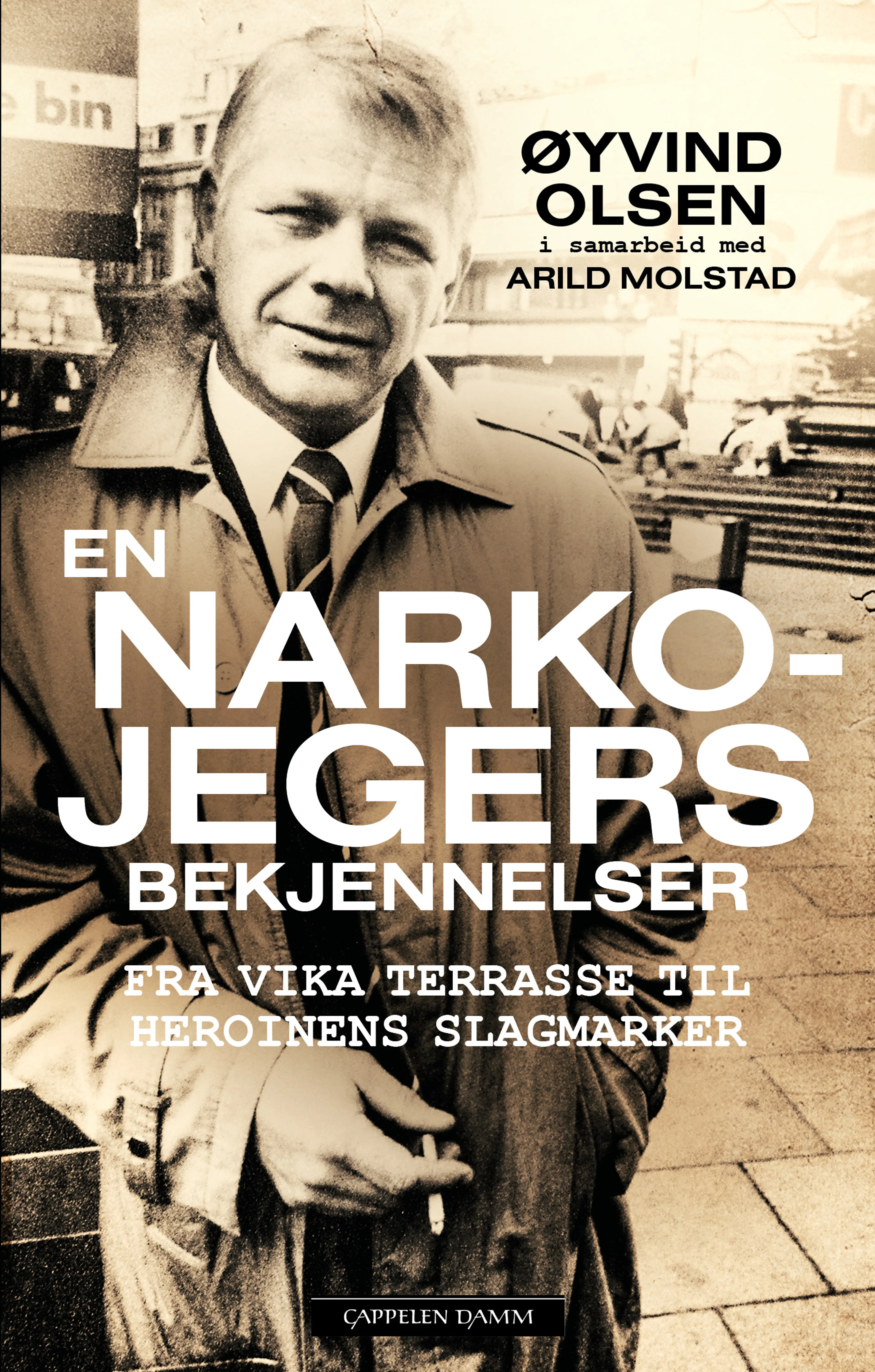 Omslag En narkojegers bekjennelser av Øyvind Olsen og Arild Molstad (Innbundet)