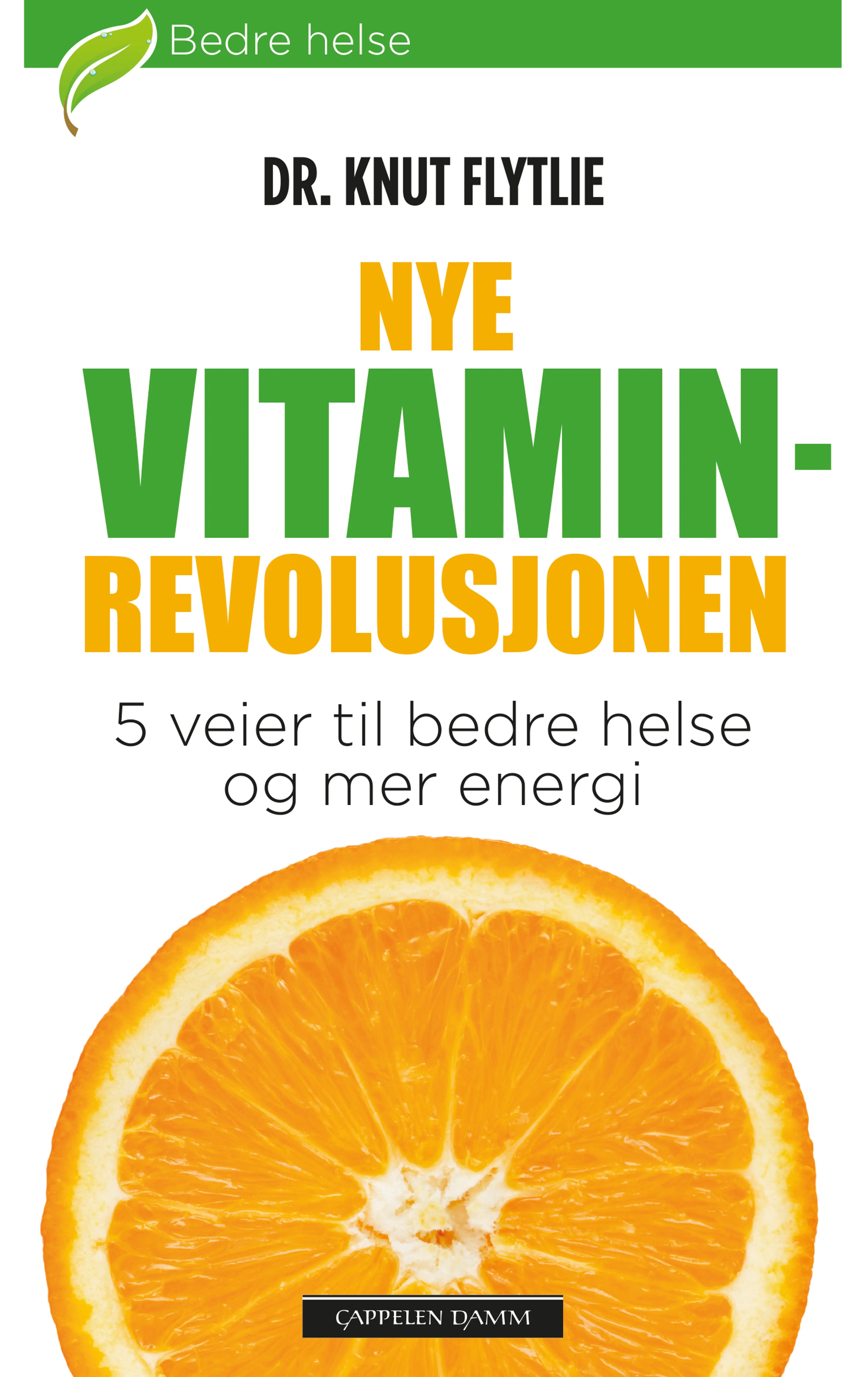 Omslag Nye vitaminrevolusjonen av Knut T. Flytlie (Heftet)