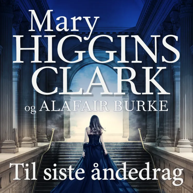 Omslag Til siste åndedrag av Alafair Burke og Mary Higgins Clark (Lydbok)