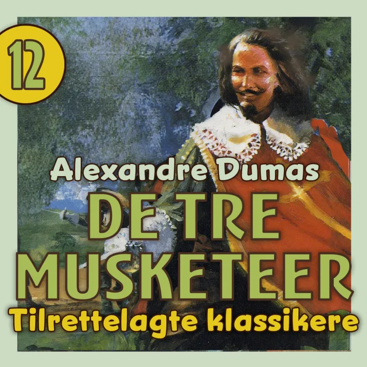 Omslag De tre musketerer av Alexandre Dumas (Lydbok)