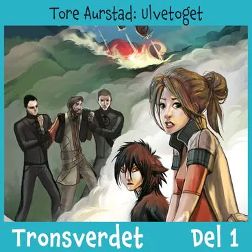Omslag Tronsverdet 1 - Ulvetoget av Tore Aurstad (Lydbok)