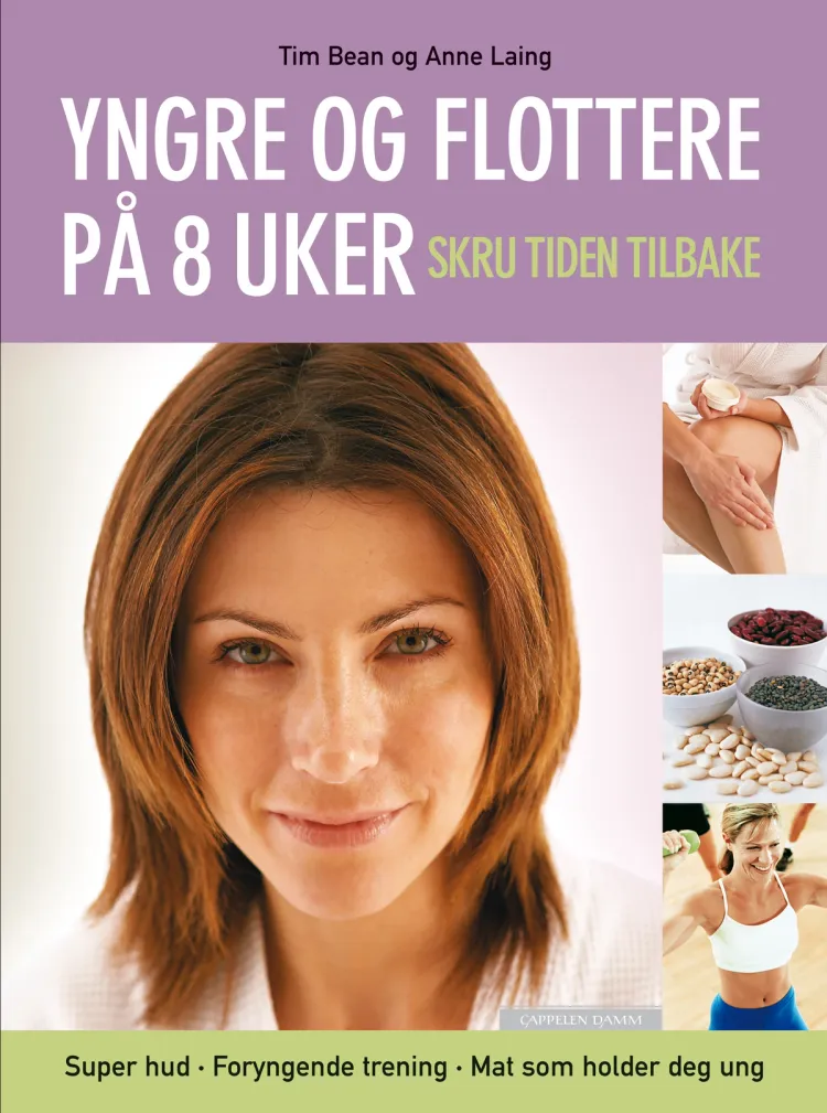 Omslag Yngre og flottere på 8 uker av Tim Bean og Anne Laing (Innbundet)