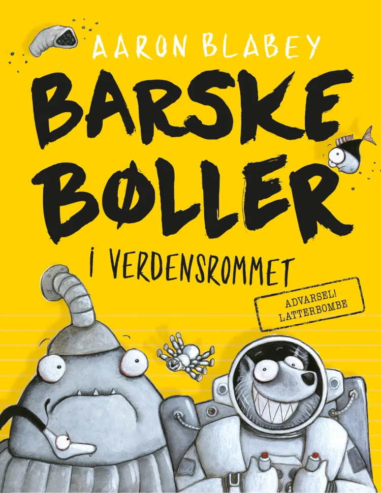 Omslag Barske bøller i verdensrommet av Aaron Blabey (Innbundet)