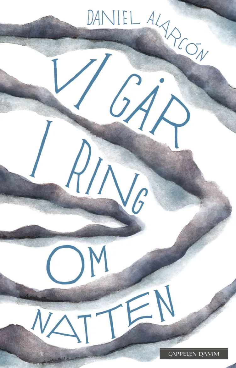 Omslag Vi går i ring om natten av Daniel Alarcon (Innbundet)