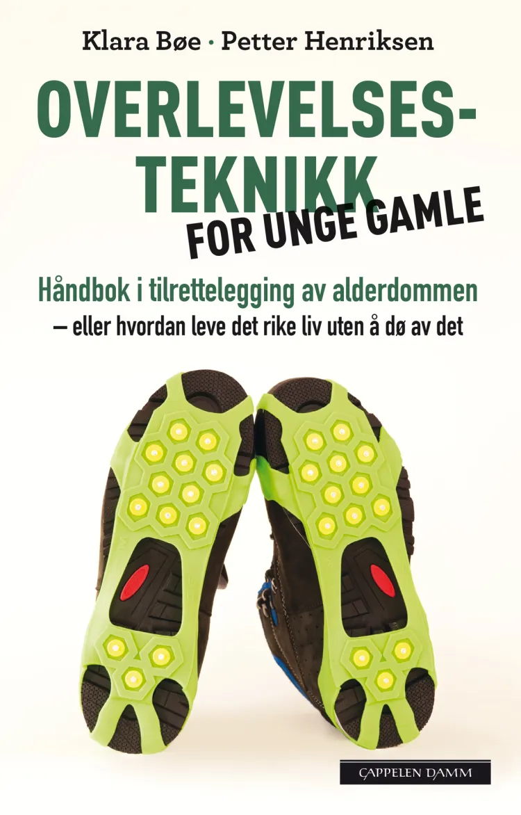 Omslag Overlevelsesteknikk for unge gamle av Klara Bøe (Innbundet)