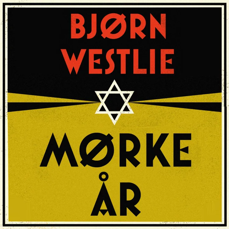 Omslag Mørke år - Norge og jødene på 1930-tallet av Bjørn Westlie (Lydbok)