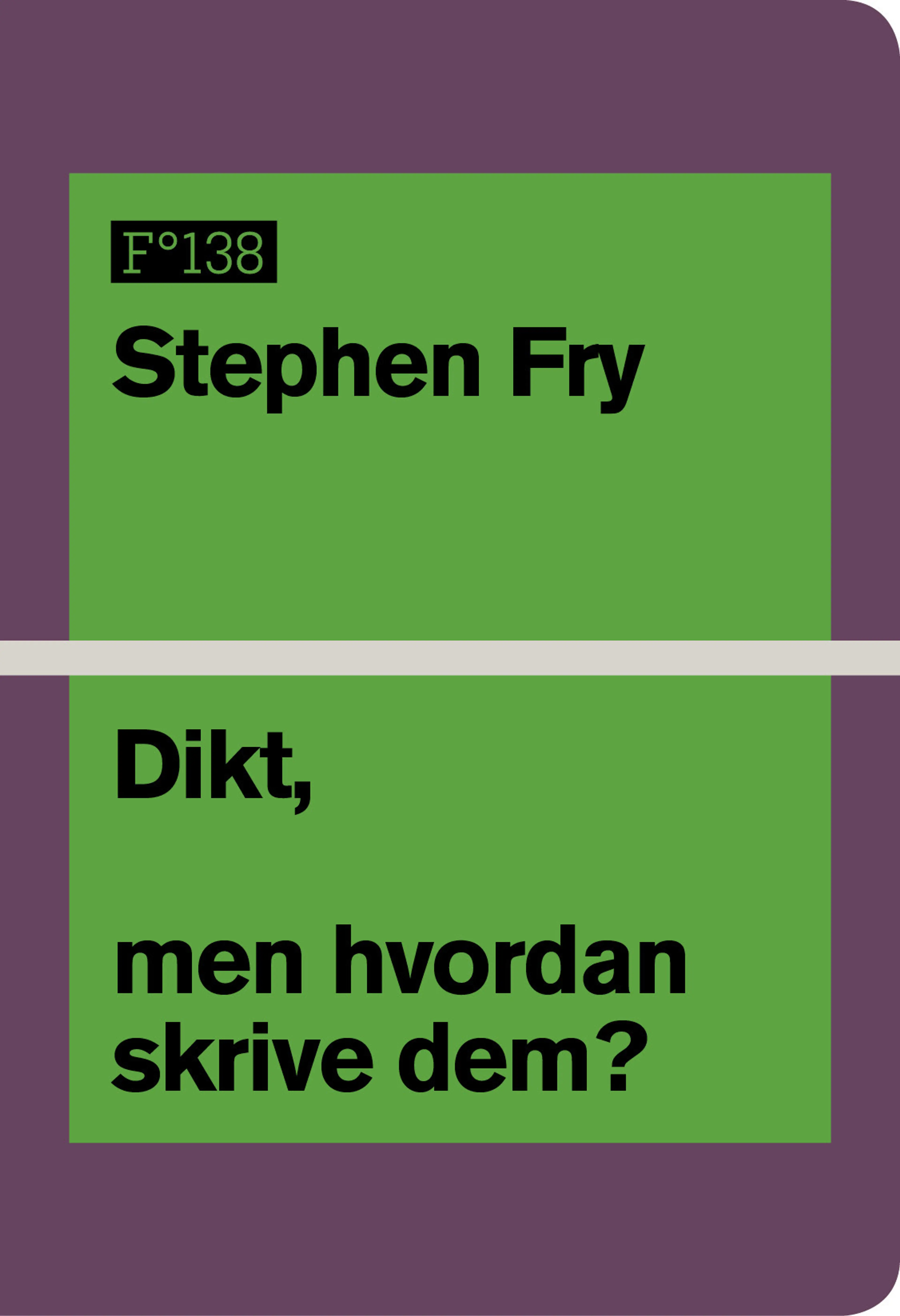 Omslag Dikt, men hvordan skrive dem? av Stephen Fry (Heftet)