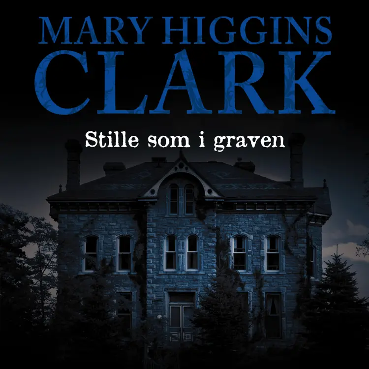 Omslag Stille som i graven av Mary Higgins Clark (Lydbok)