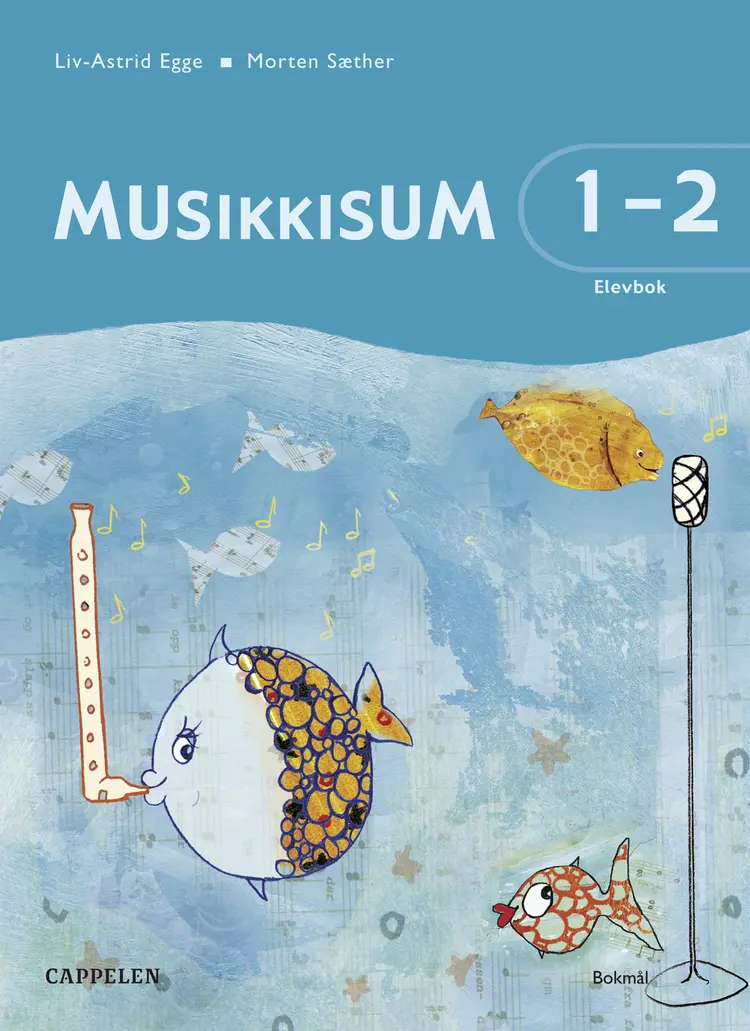 Omslag MusikkisuM 1-2 Elevbok av Liv-Astrid Egge og Morten Sæther (Heftet)