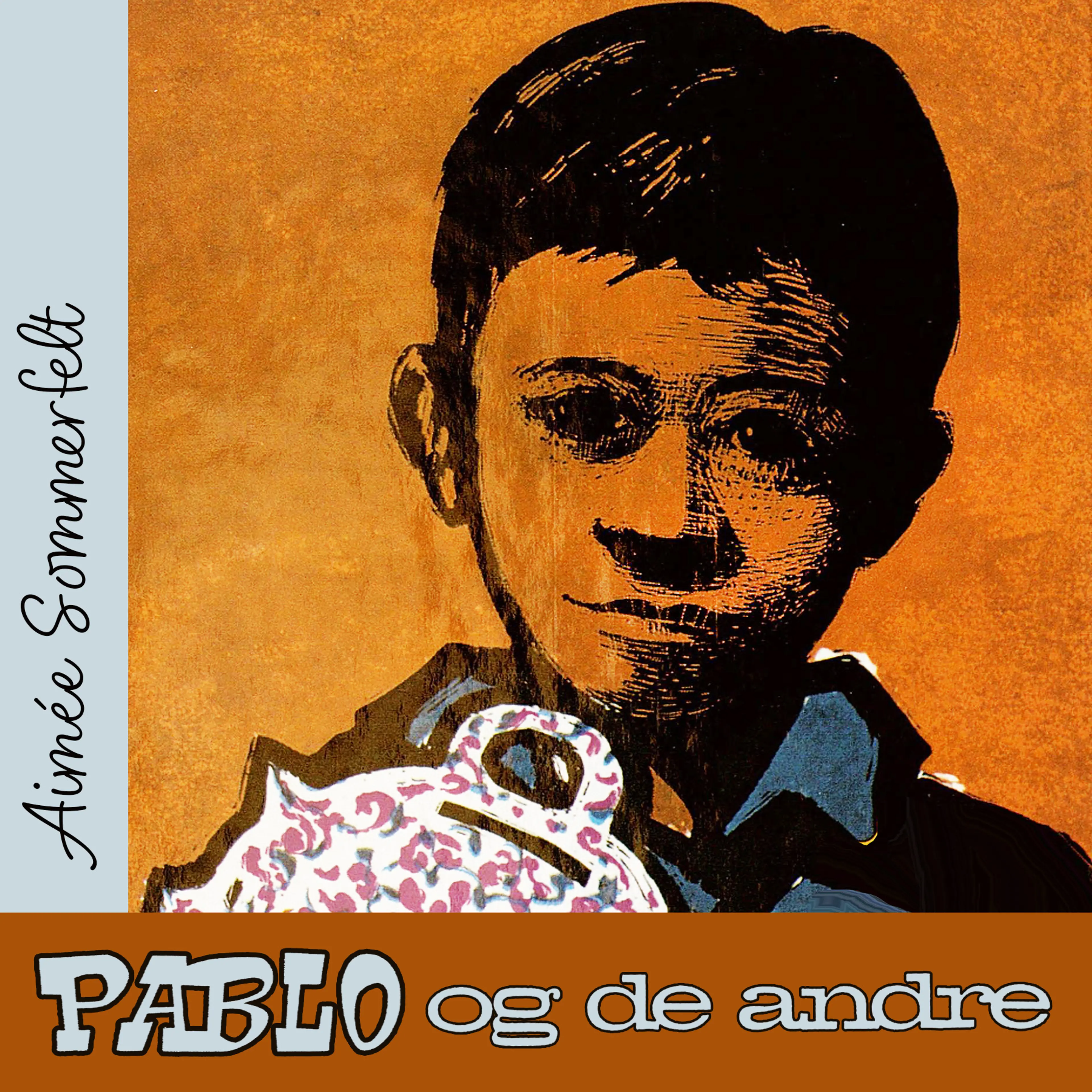 Omslag Pablo og de andre av Aimée Sommerfelt (Lydbok)