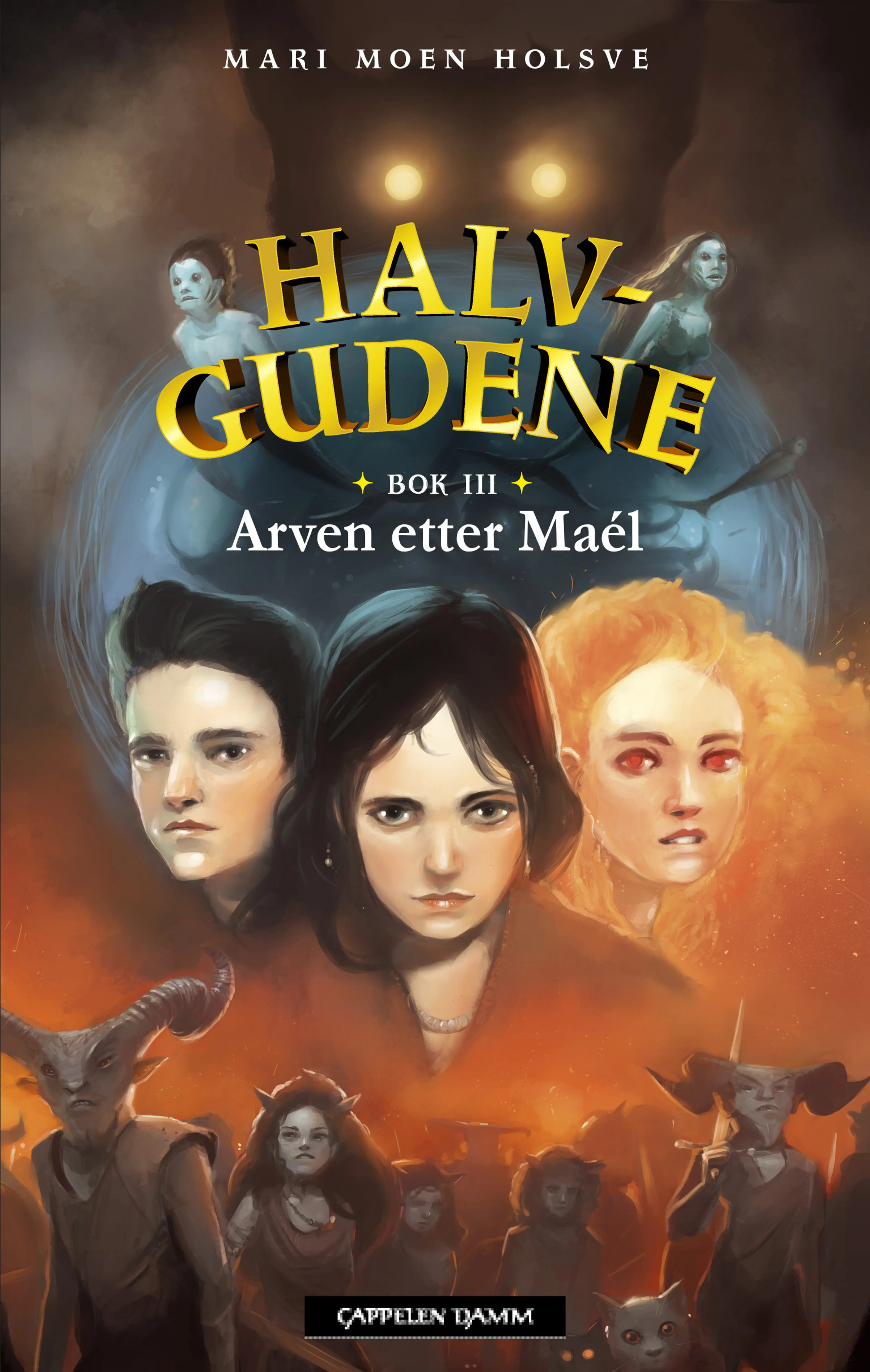 Omslag Arven etter Maél - Halvgudene 3 av Mari Moen Holsve (Ebok)