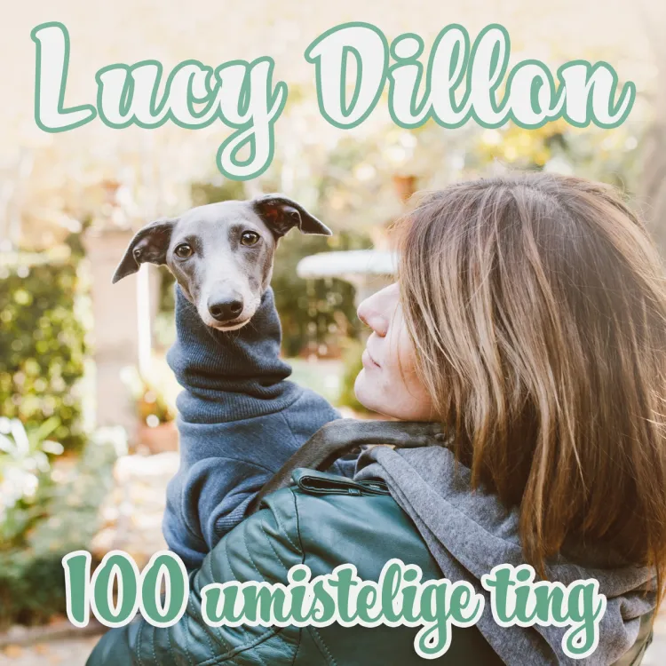 Omslag 100 umistelige ting av Lucy Dillon (Lydbok)
