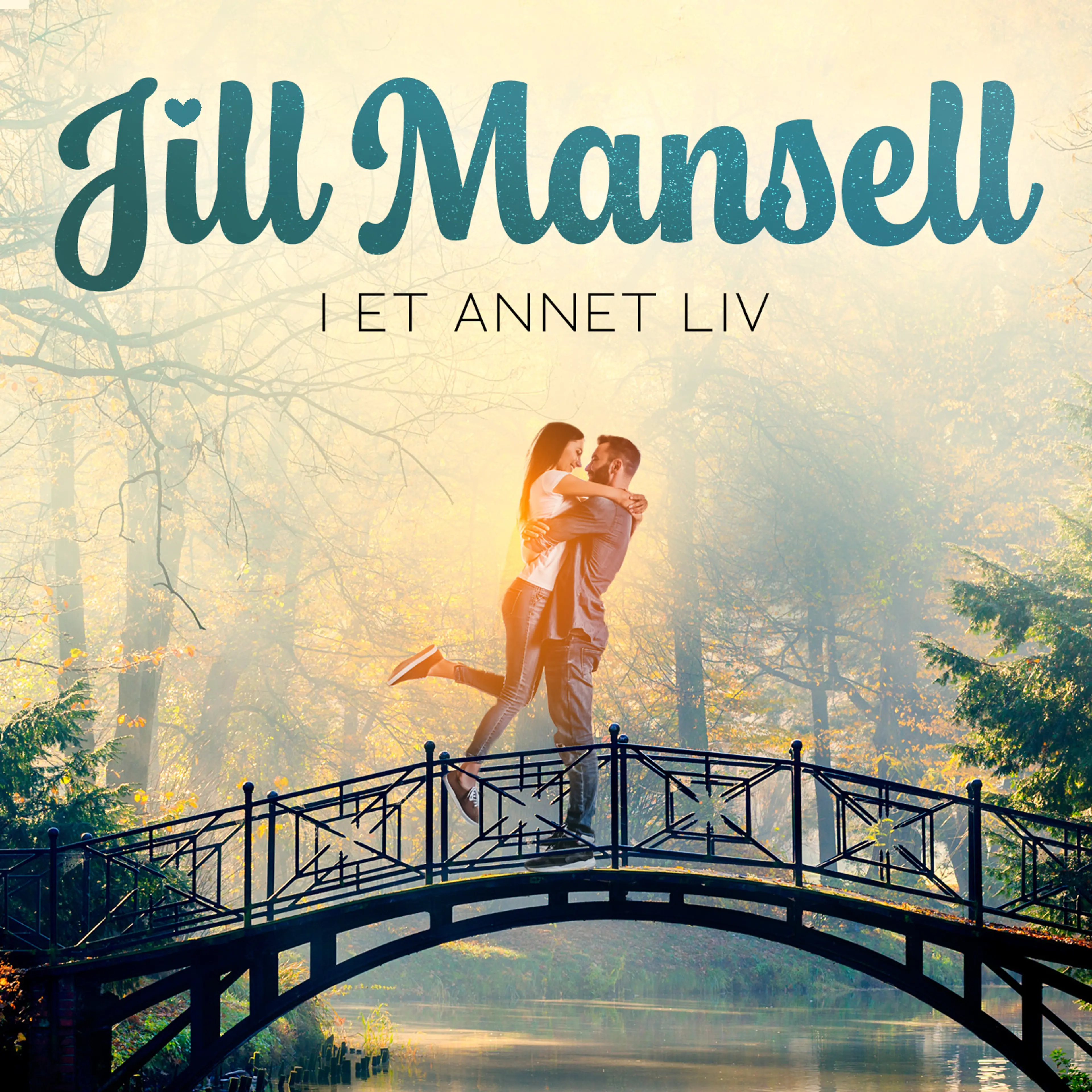 Omslag I et annet liv av Jill Mansell (Lydbok)