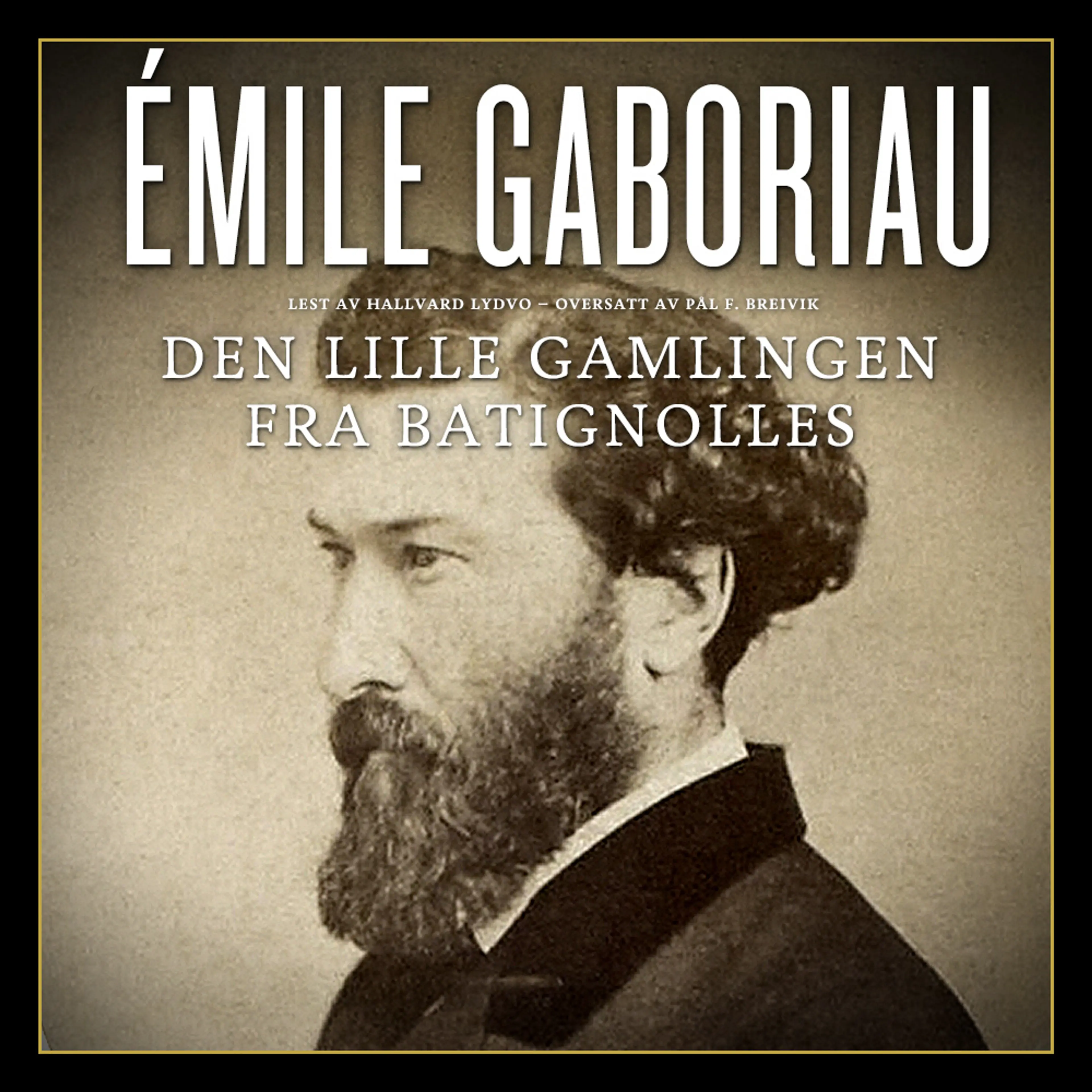 Omslag Den lille gamlingen fra Batignolles av Émile  Gaboriau (Lydbok)