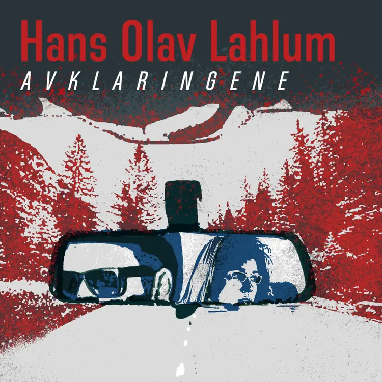 Omslag Avklaringene av Hans Olav Lahlum (Lydbok)