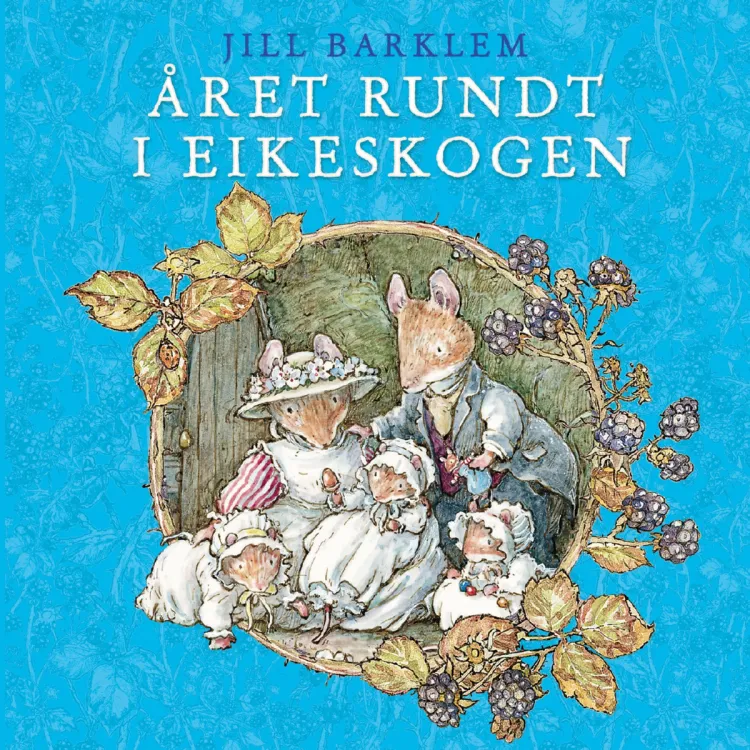 Omslag Året rundt i Eikeskogen av Jill Barklem (Lydbok)