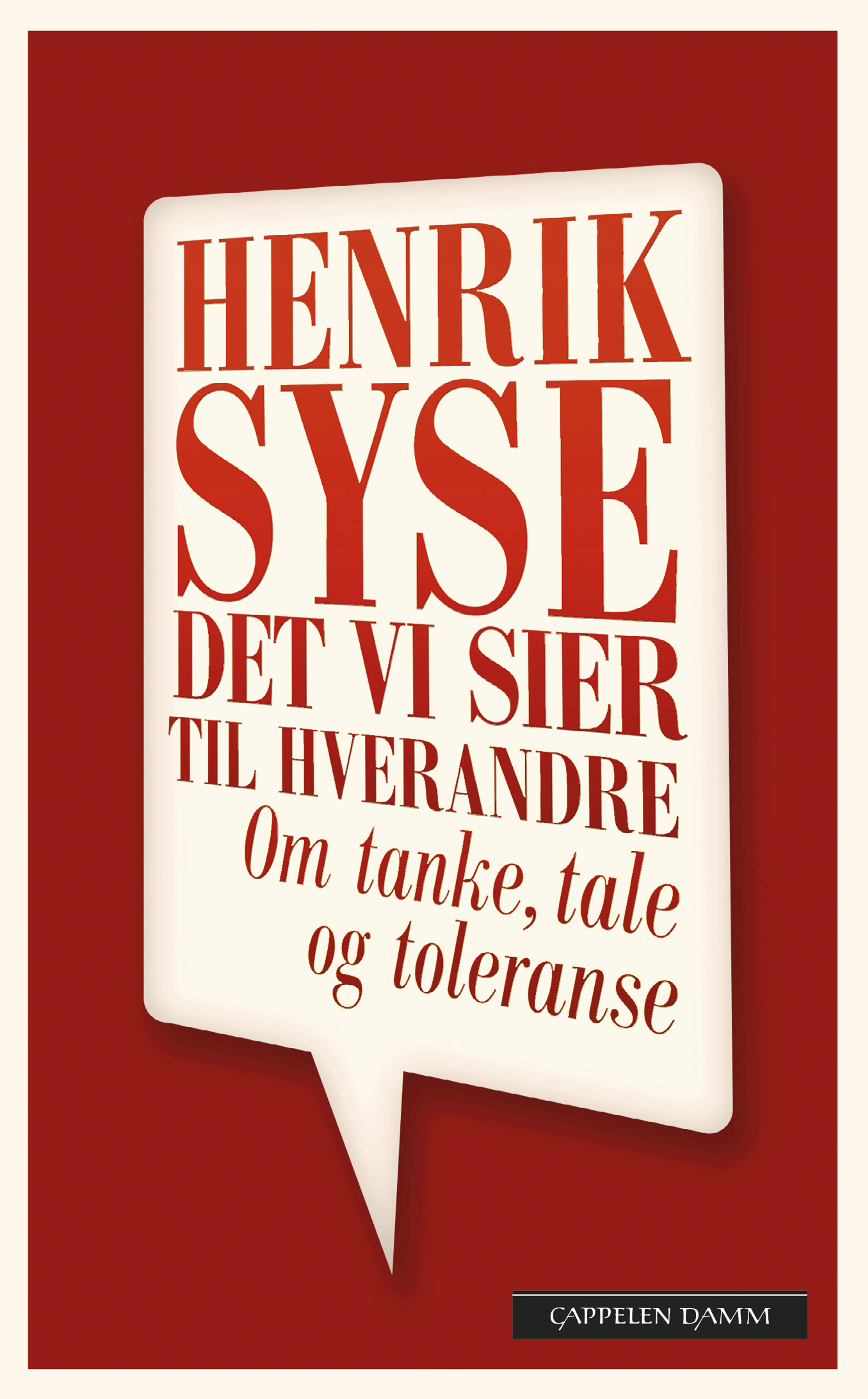 Omslag Det vi sier til hverandre av Henrik Syse (Heftet)