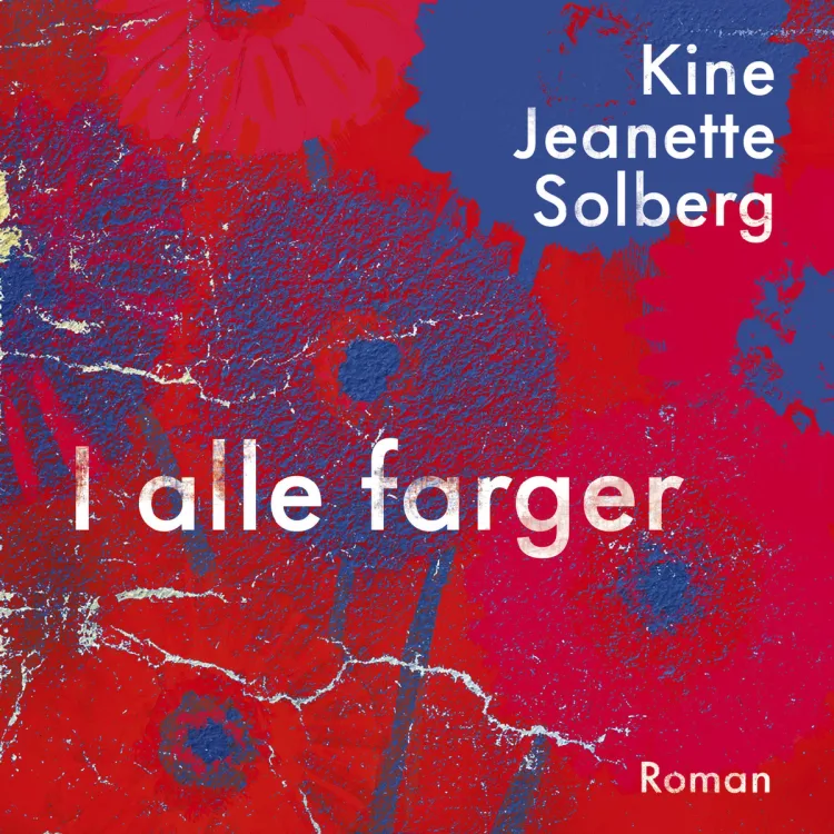 Omslag I alle farger av Kine Jeanette Solberg (Lydbok)