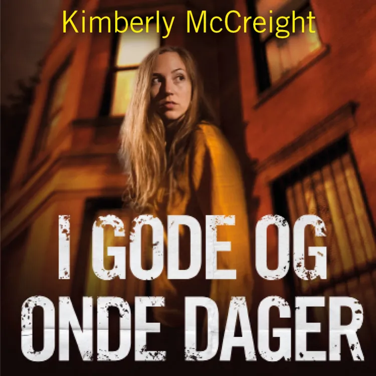 Omslag I gode og onde dager av Kimberly McCreight (Lydbok)