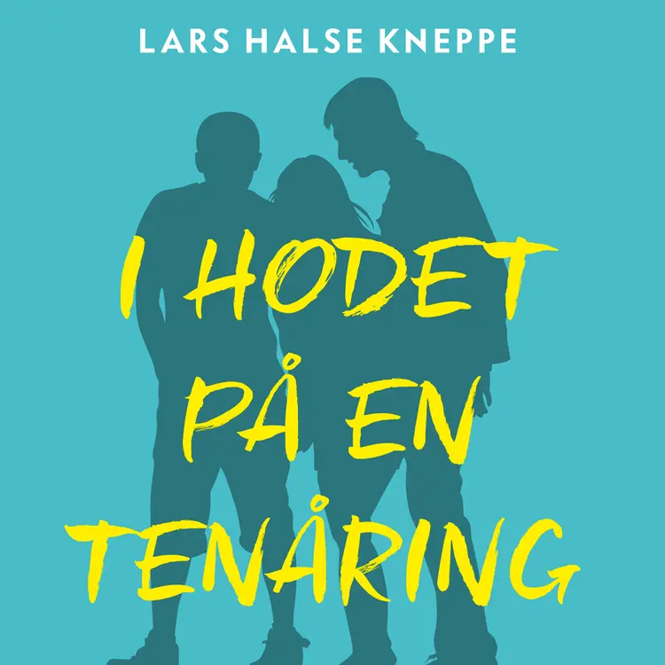 Omslag I hodet på en tenåring - Hva trenger ungdom fra foreldrene? av Lars Halse Kneppe (Lydbok)