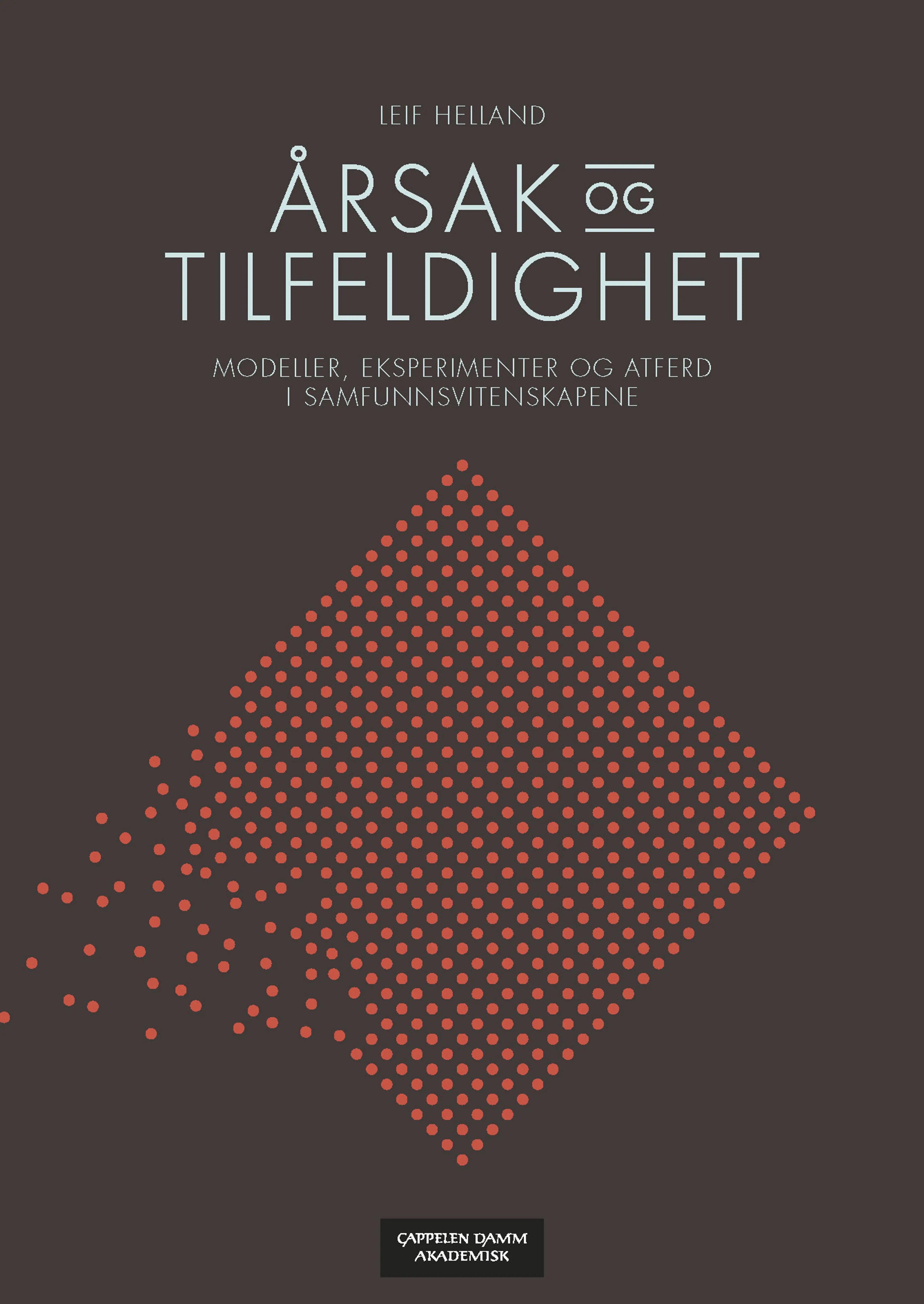 Omslag Årsak og tilfeldighet av Leif Helland (Ebok)