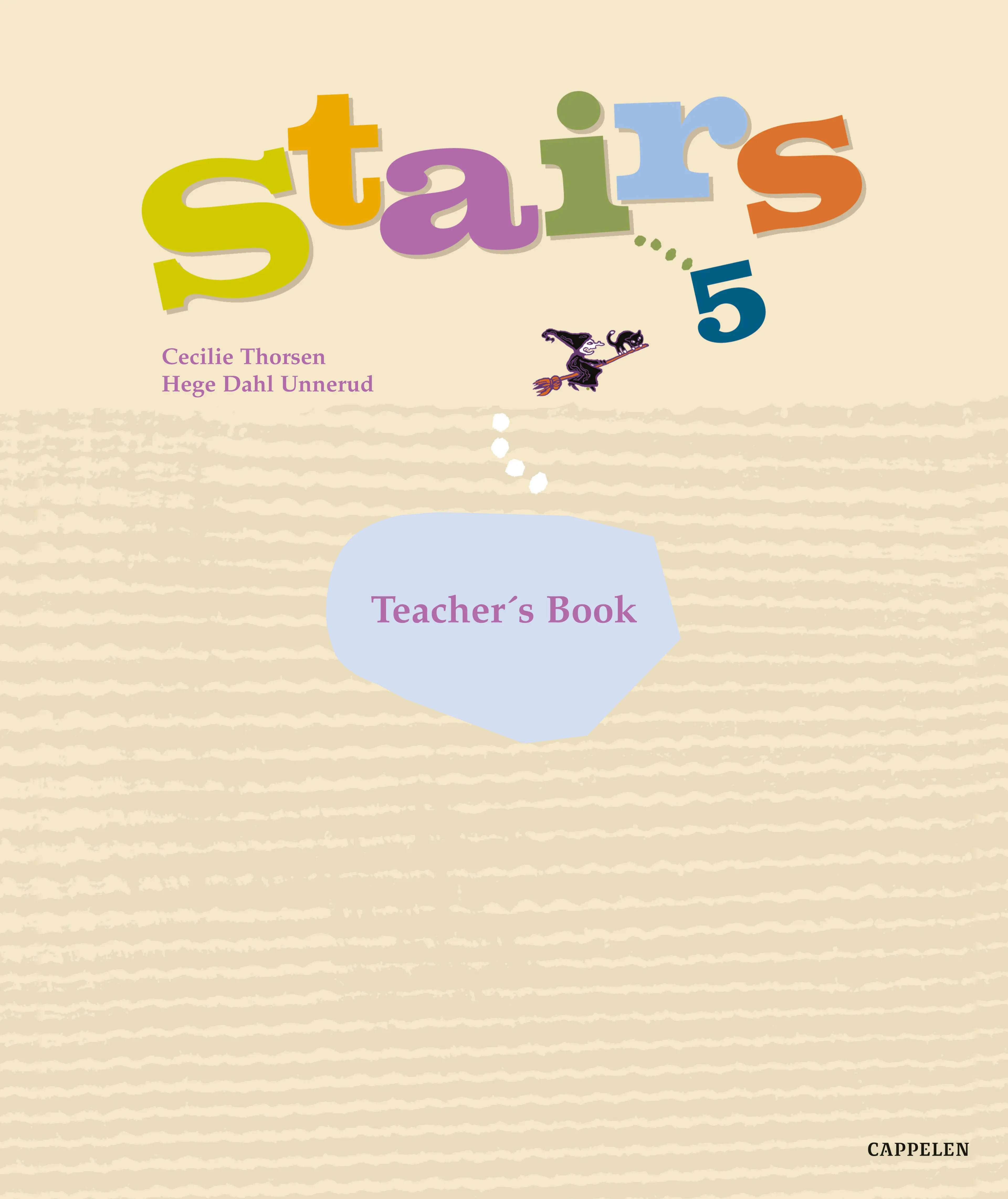 Omslag Stairs 5 Teacher´s Book av Cecilie Thorsen og Hege Dahl Unnerud (Ukjent)
