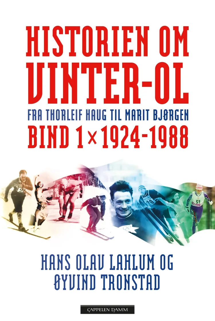 Omslag Historien om Vinter-OL Bind 1 av Hans Olav Lahlum og Øyvind Tronstad (Innbundet)