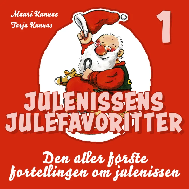 Omslag Den aller første fortellingen om julenissen av Mauri Kunnas og Tarja Kunnas (Lydbok)