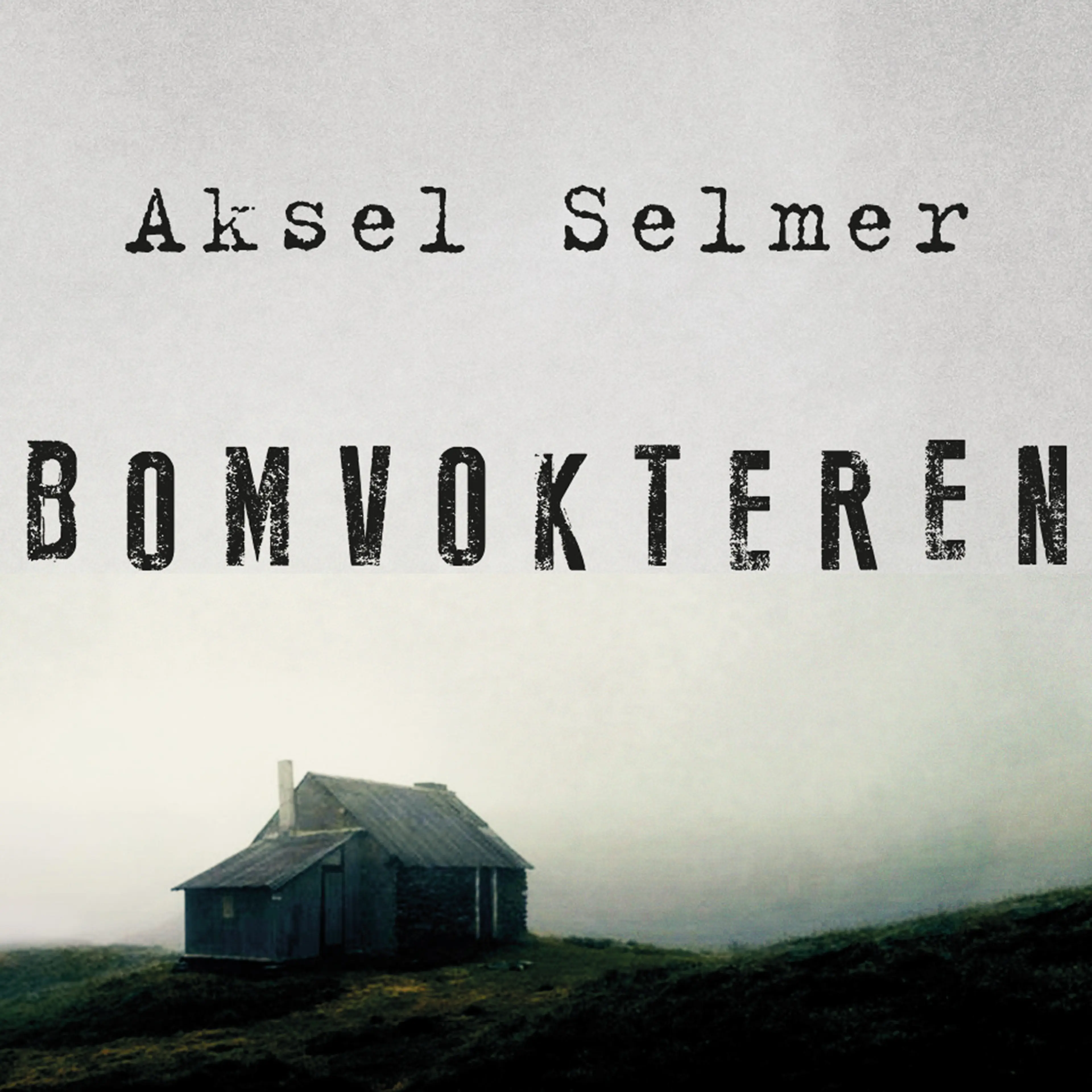 Omslag Bomvokteren av Aksel Selmer (Lydbok)