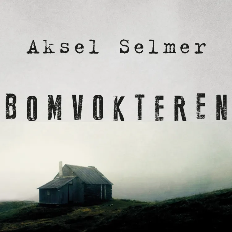 Omslag Bomvokteren av Aksel Selmer (Lydbok)