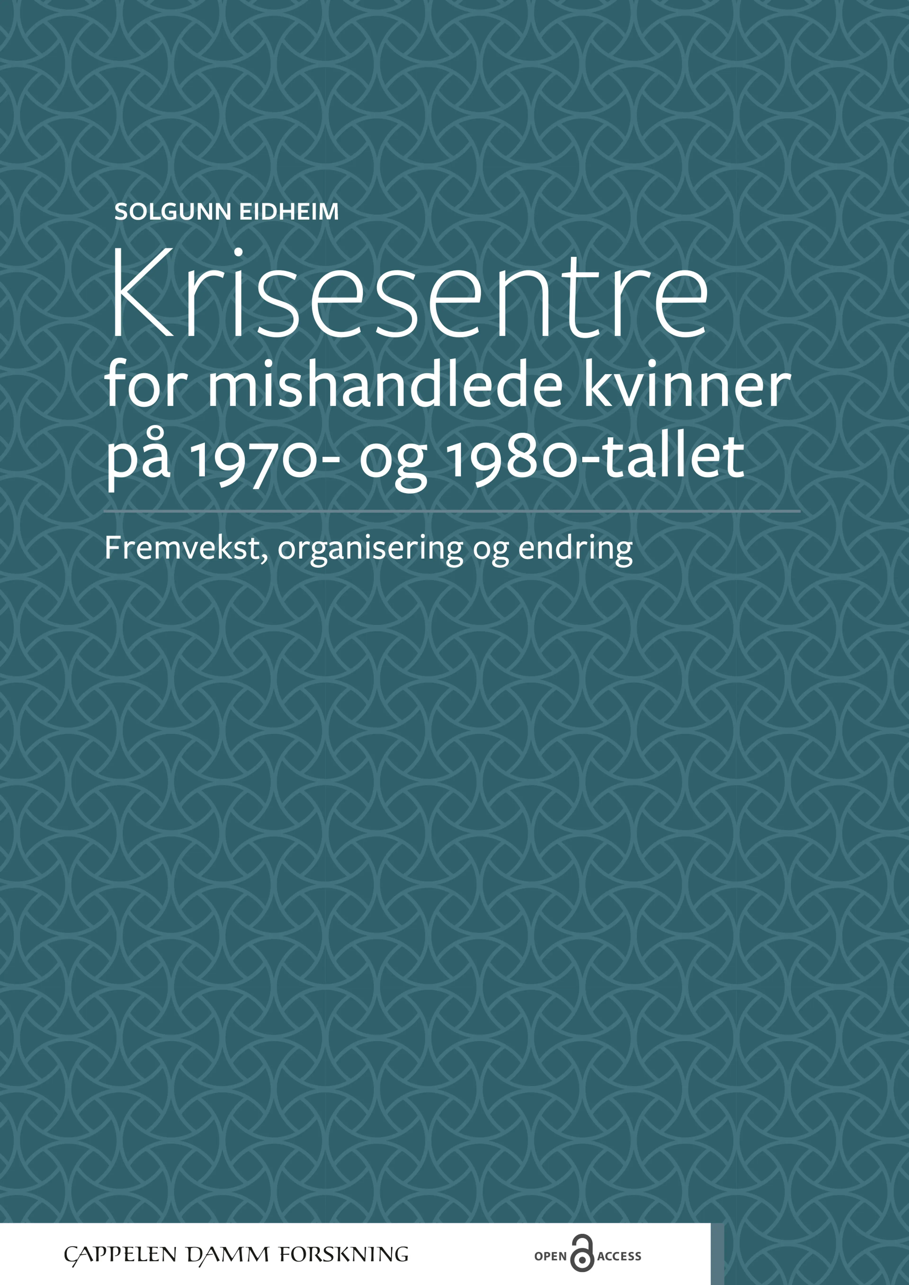 Omslag Krisesentre for mishandlede kvinner på 1970- og 1980-tallet av Solgunn Eidheim (Ebok)