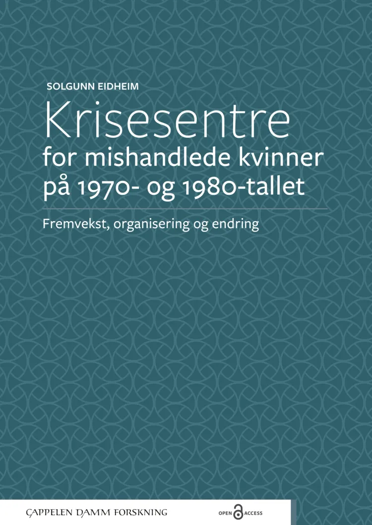 Omslag Krisesentre for mishandlede kvinner på 1970- og 1980-tallet av Solgunn Eidheim (Ebok)