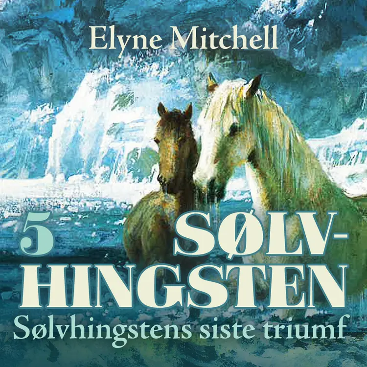 Omslag Sølvhingstens siste triumf av Elyne Mitchell (Lydbok)