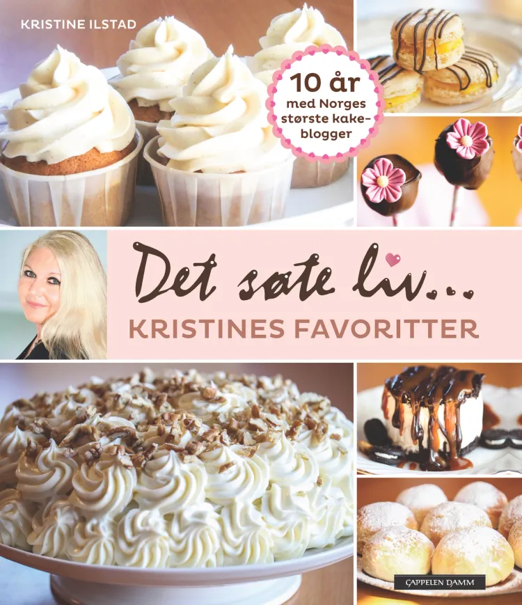 Omslag Det søte liv - Kristines favoritter - kaker og desserter av Kristine Ilstad (Innbundet)
