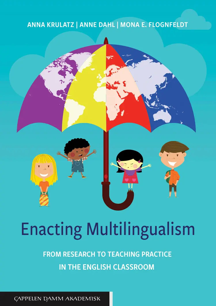 Omslag Enacting Multilingualism av Anna Krulatz, Anne Dahl and Mona Evelyn Flognfeldt (Heftet)