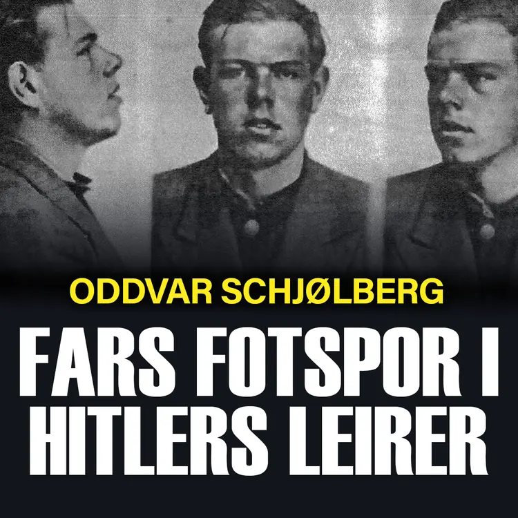 Omslag Fars fotspor i Hitlers leirer av Oddvar Schjølberg (Lydbok)