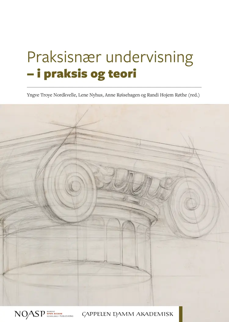 Omslag Praksisnær undervisning – i praksis og teori av Yngve Troye Nordkvelle, Lene Nyhus, Anne Røisehagen og Randi Hojem Røthe (Ebok)