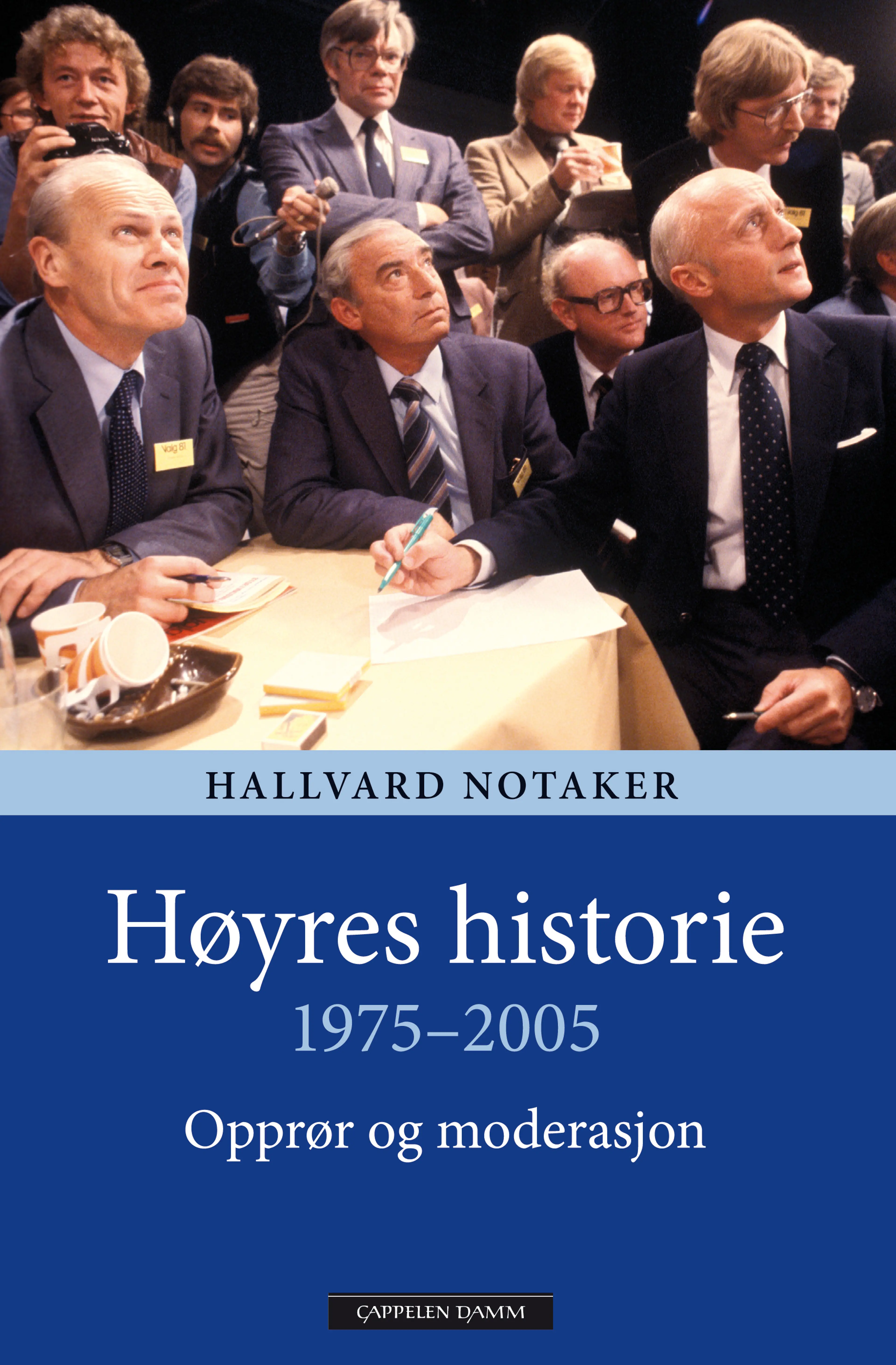 Omslag Høyres historie 1975-2005 av Hallvard Notaker (Ebok)