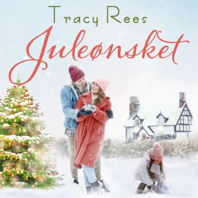 Omslag Juleønsket av Tracy Rees (Lydbok)