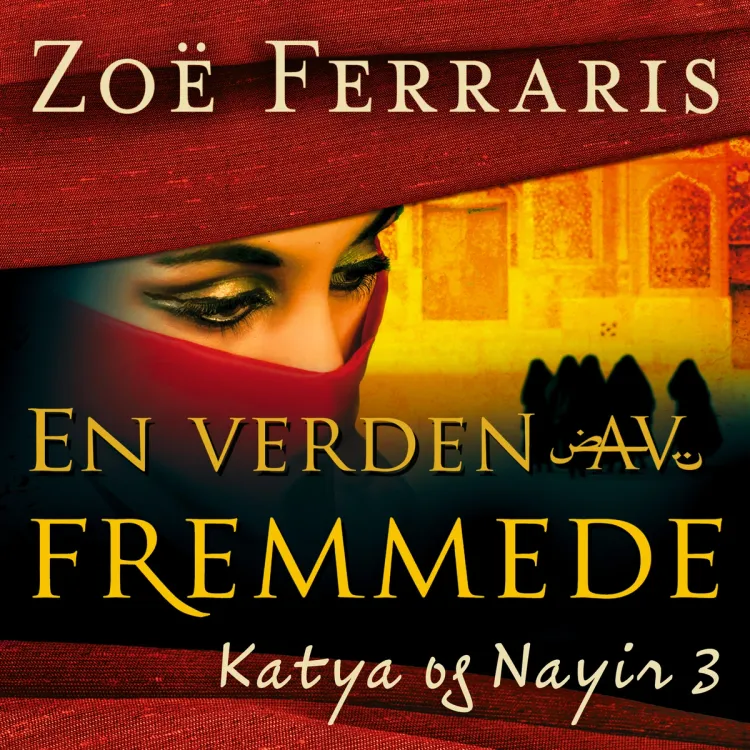 Omslag En verden av fremmede av Zoë Ferraris (Lydbok)