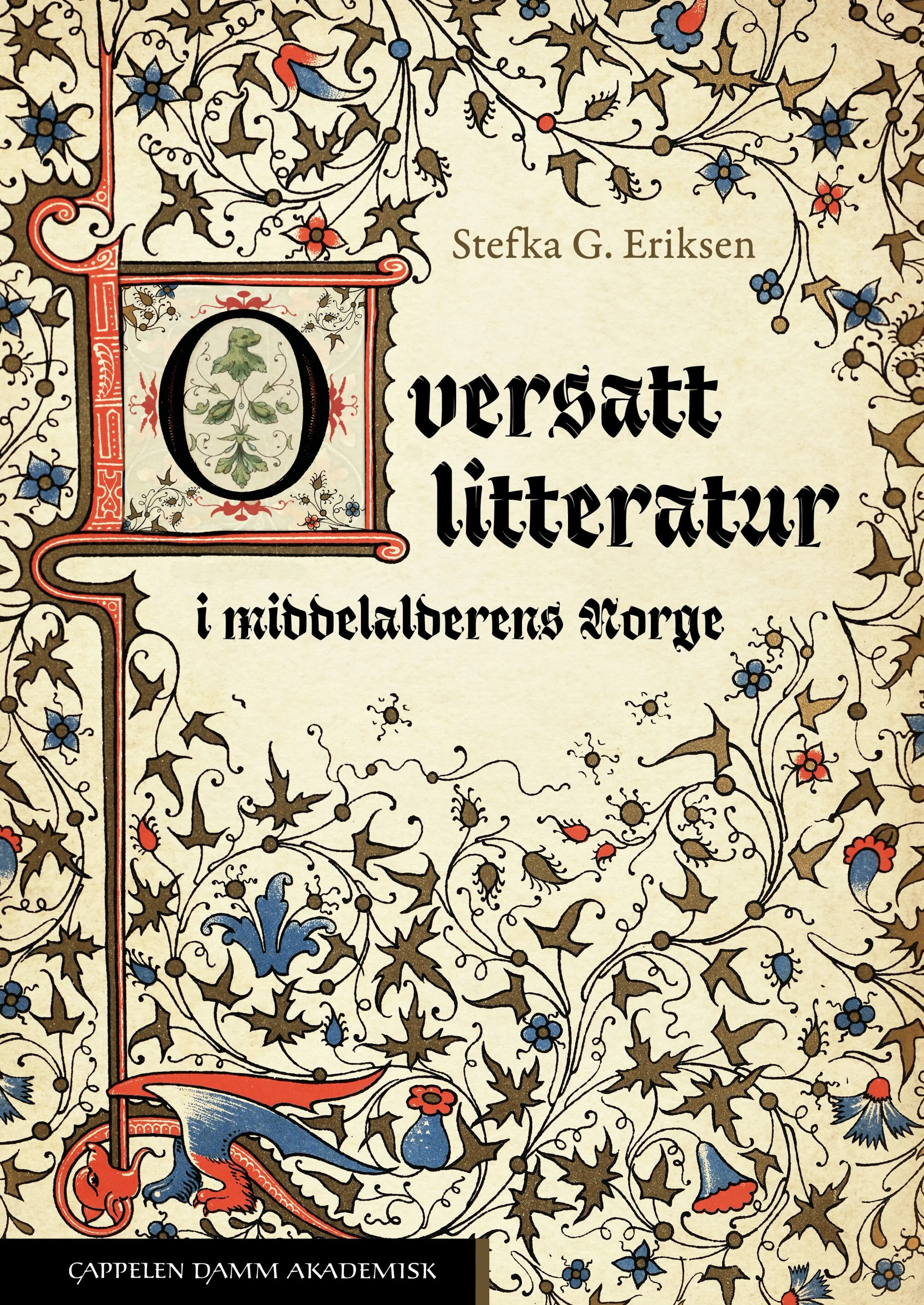 Omslag Oversatt litteratur i middelalderens Norge av Stefka G. Eriksen (Heftet)